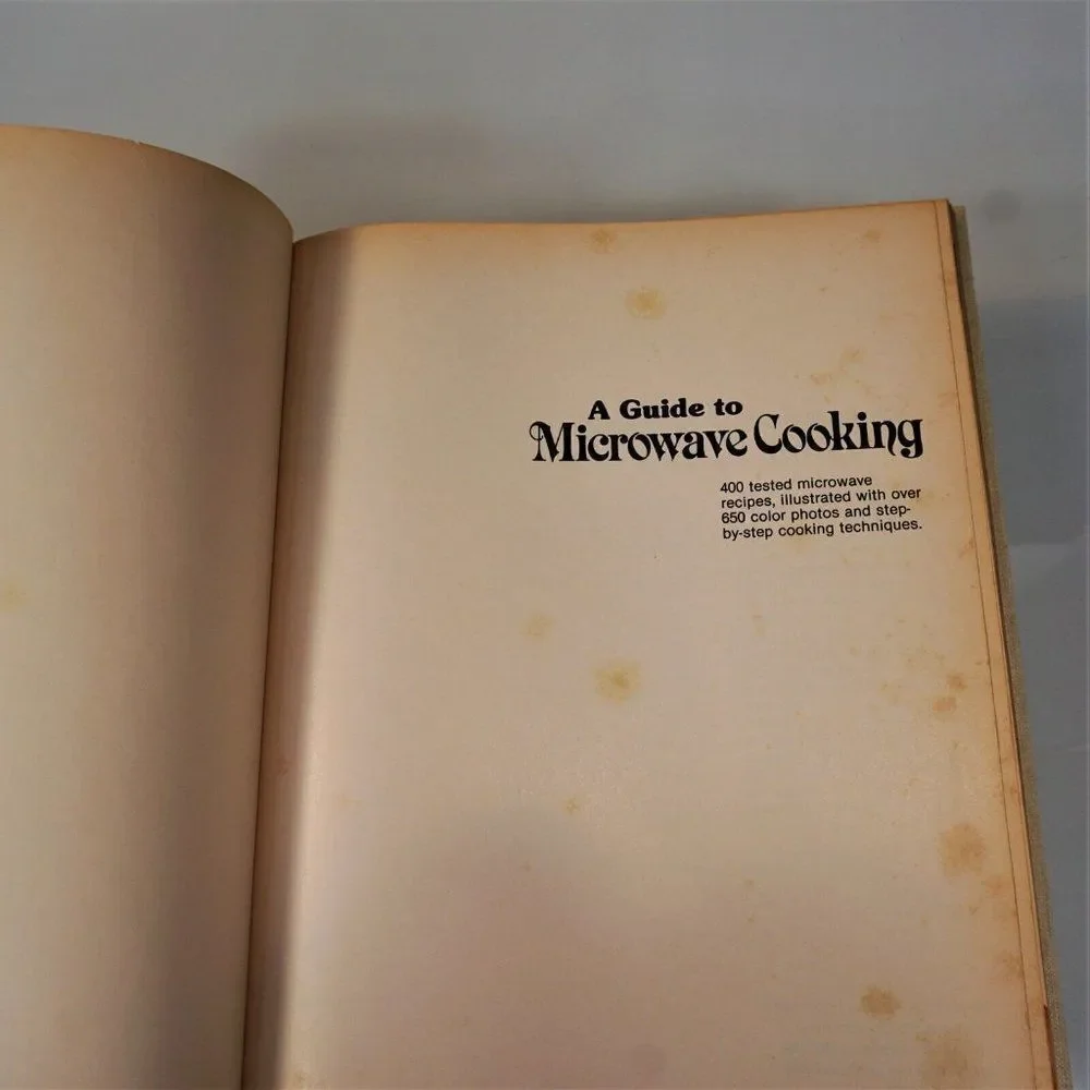 A Guide to Microwave Cooking 1981 Hardcover 400 Tested Microwave Recipes